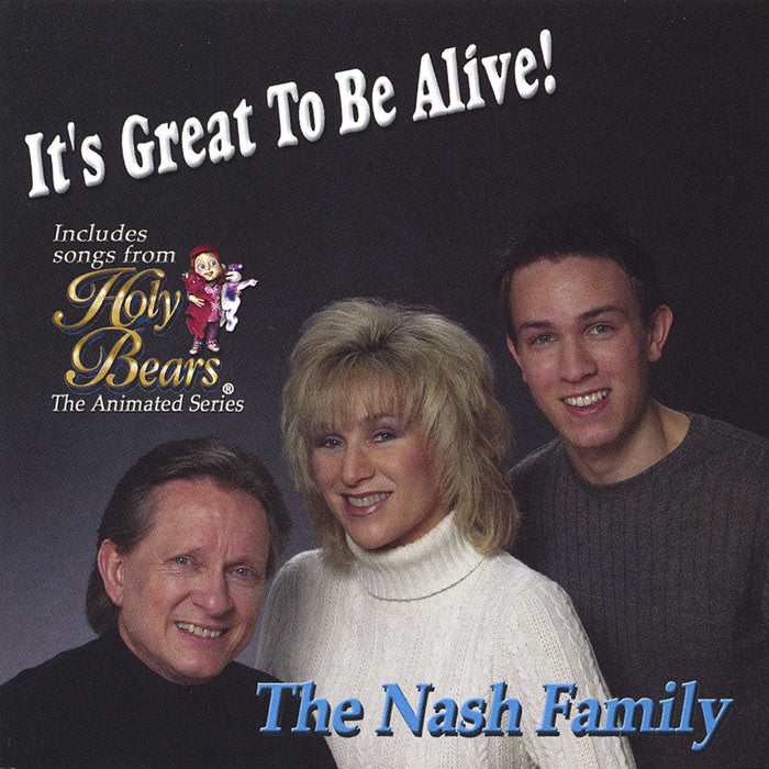 Nash Family (The) - It'S Great To Be Alive!;