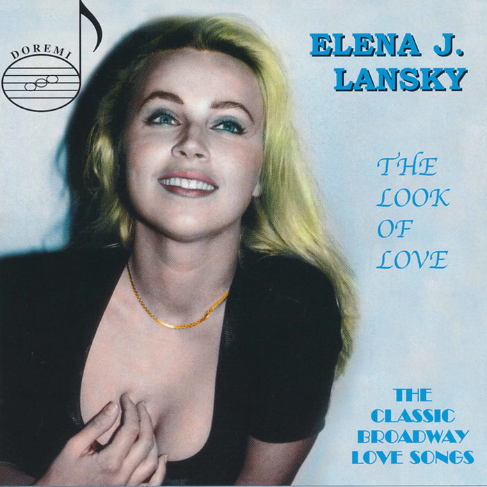 Elena J. Lansky - The Look of Love: The Classic Broadway Love Songs;