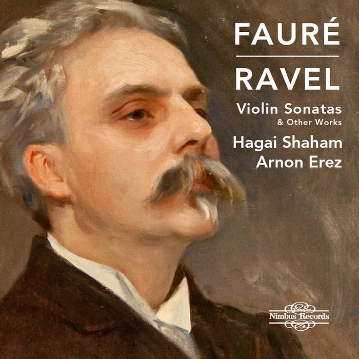 Gabriel Faure' - Violin Sonatas & Other Works;