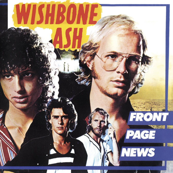 Wishbone Ash - Front Page News;