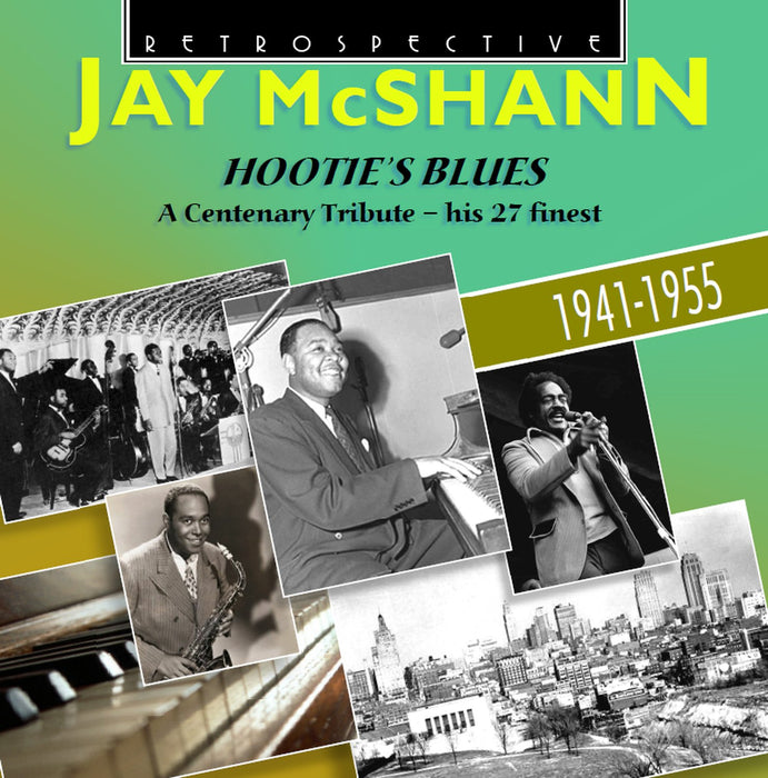 Jay McShann - Hootie's Blues - A Centenary Tribute: His 27 Finest;