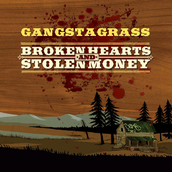 Gangstagrass - Broken Hearts & Stolen Money;