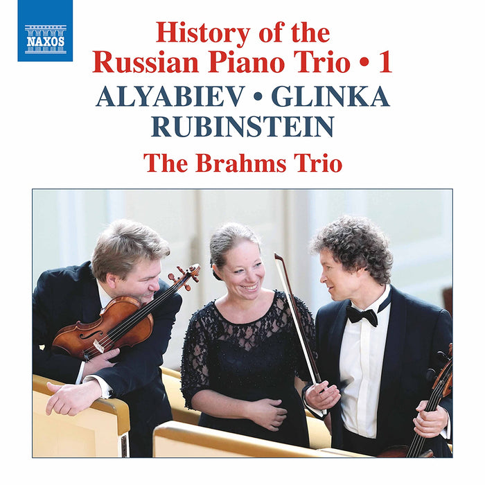 Brahms Trio (The): History Of The Russian Piano Trio, Vol. 1 - Alyabiev/Glinka/Rubinstein;