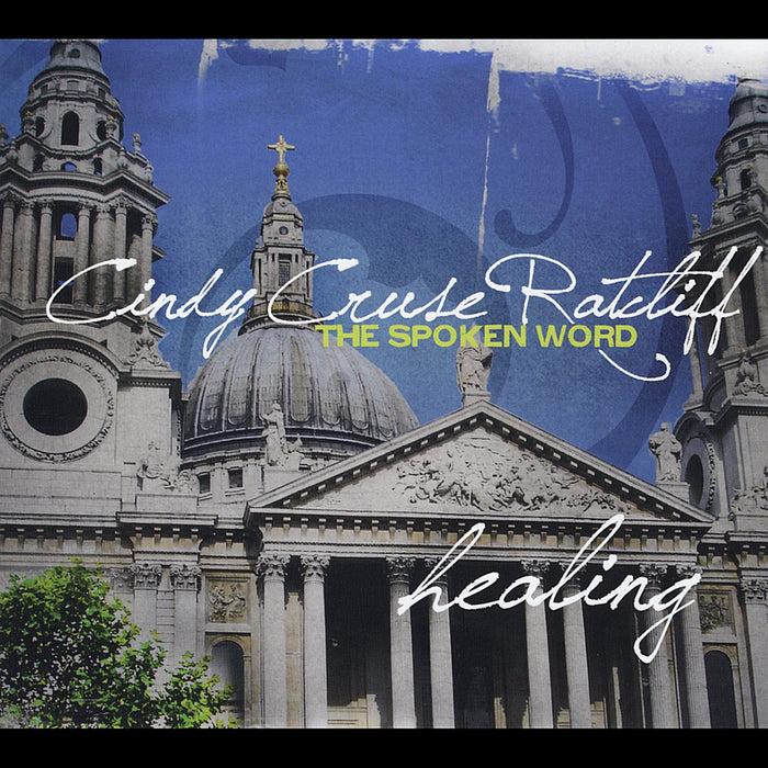 Cindy Cruse Ratcliff - The Spoken Word (Healing);