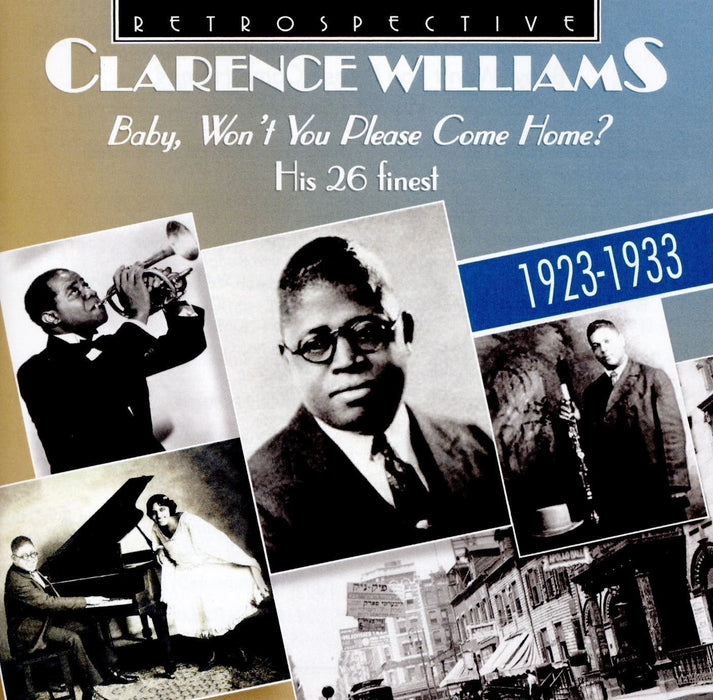Clarence Williams - Baby Won't You Please Come Home;
