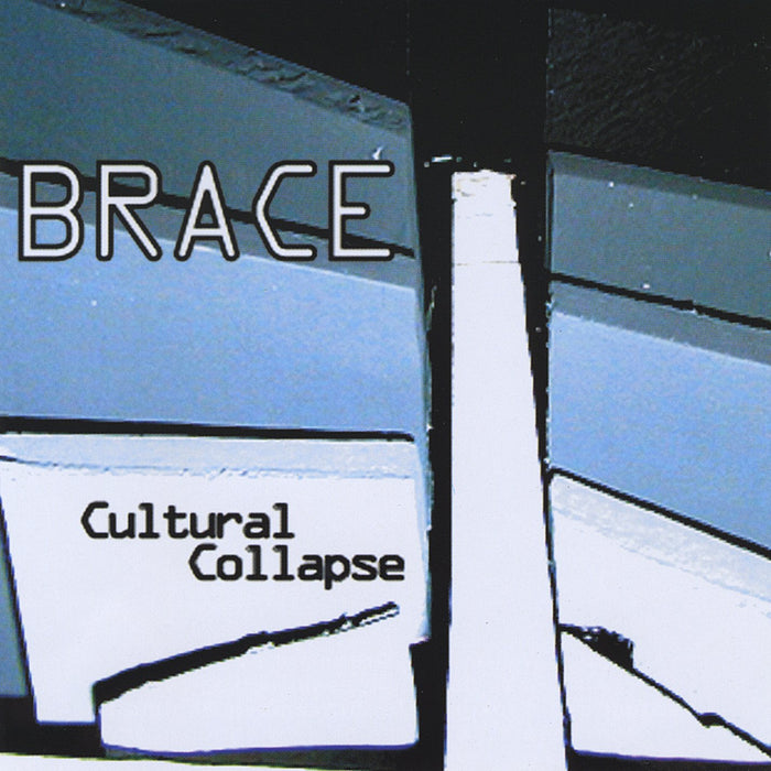Brace - Cultural Collapse;