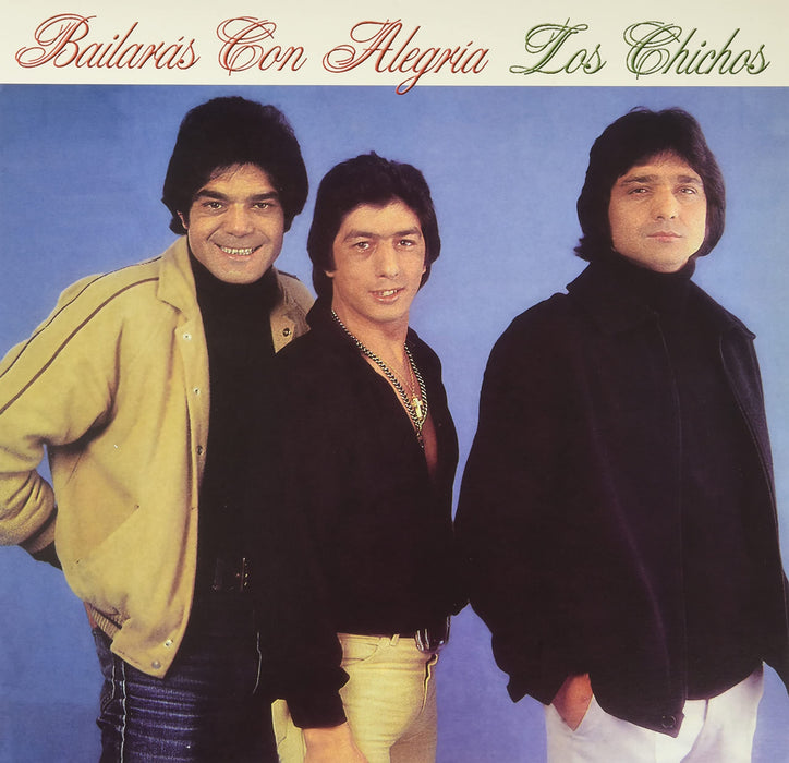 Los Chichos - Bailaras Con Alegria;