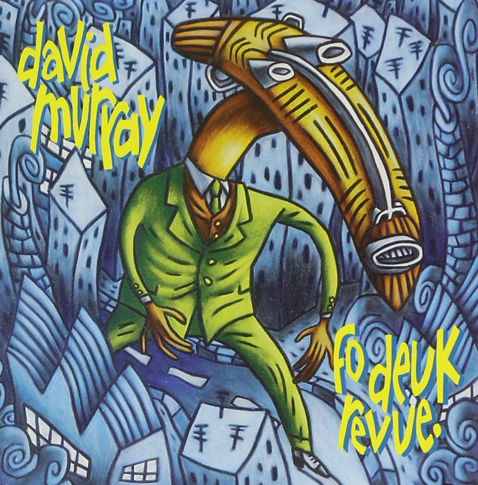 David Murray - Fo Deuk Revue;