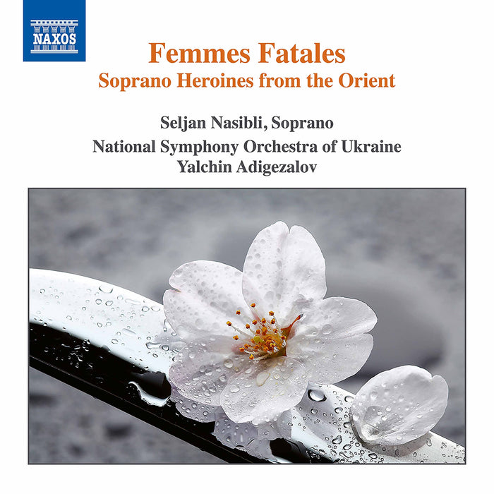 Femmes Fatales: Soprano Heroines From The Orient / Various;
