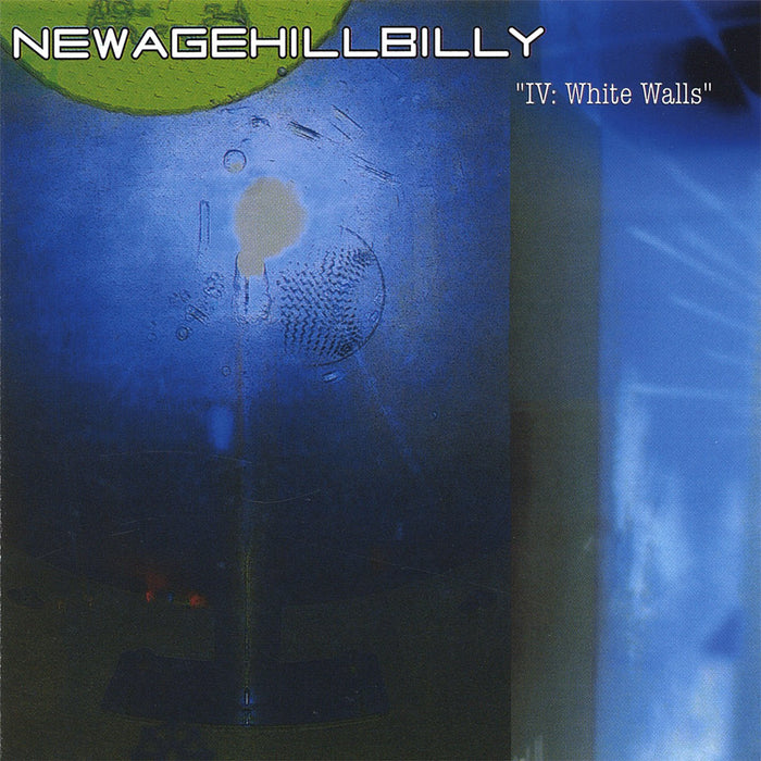 Newagehillbilly - 4: White Walls;