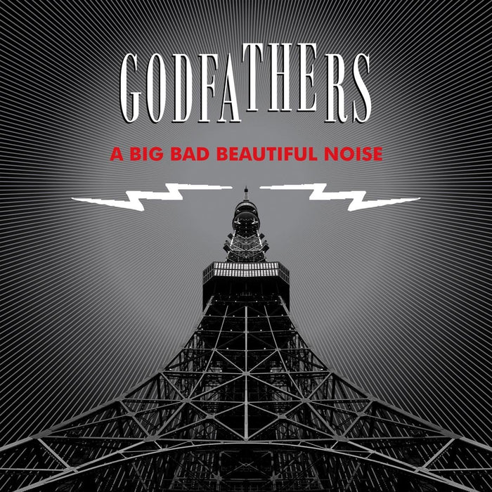 Godfathers (The) - A Big Bad Beautiful Noise;
