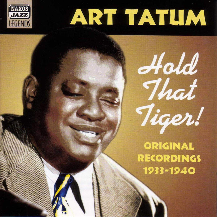 Art Tatum - Original Recordings 1933-1940: Hold That Tiger!;