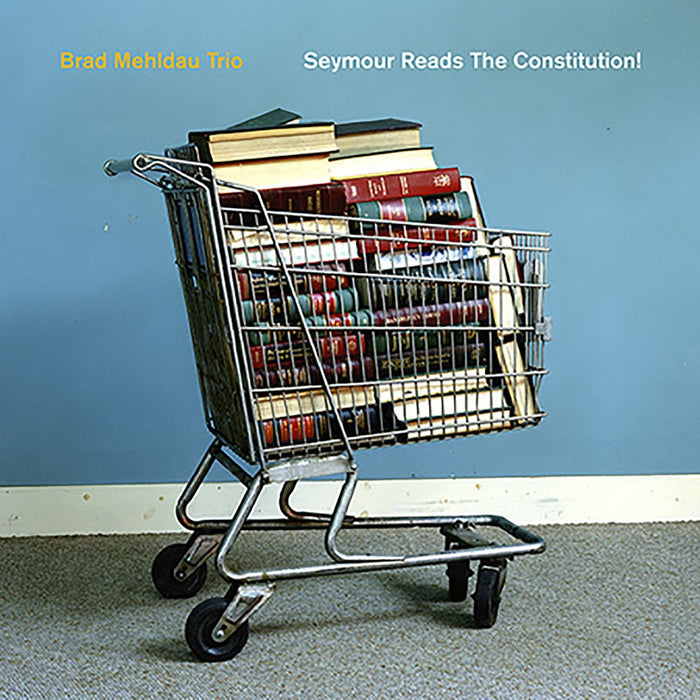 Brad Mehldau - Seymour Reads The Constitution;