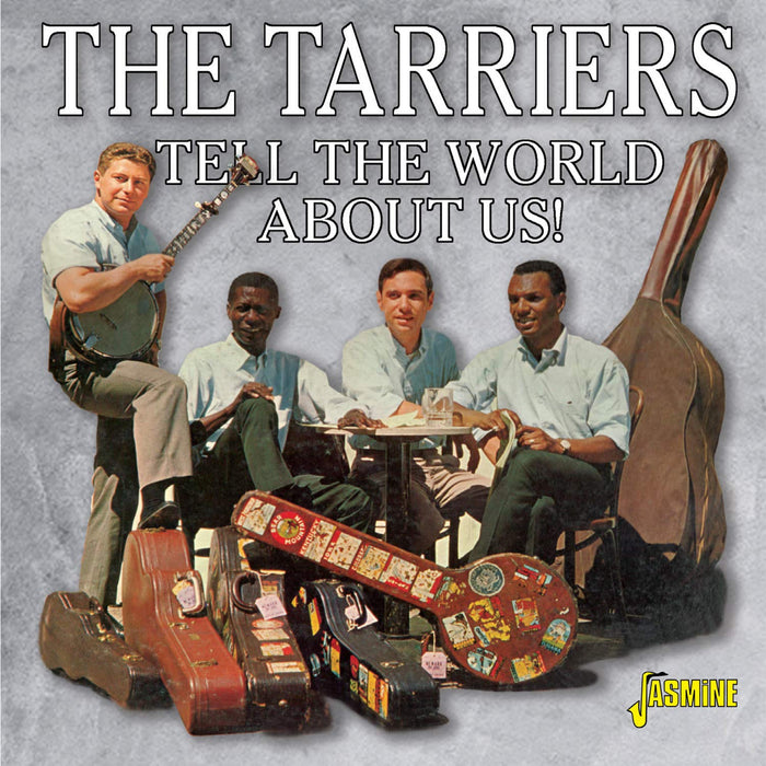 Tarriers (The) - Tell The World About Us;