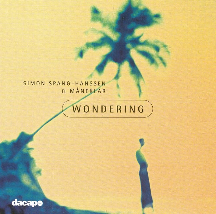 Simon Spang-Hanssen Et Maneklar - Wondering;