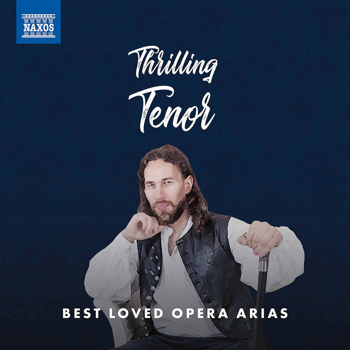 Thrilling Tenor: Best Loved Opera Arias;