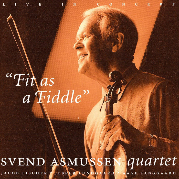 Svend Asmussen Quartet - Fit As A Fiddle;