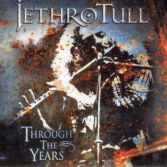 Jethro Tull - Through The Years;