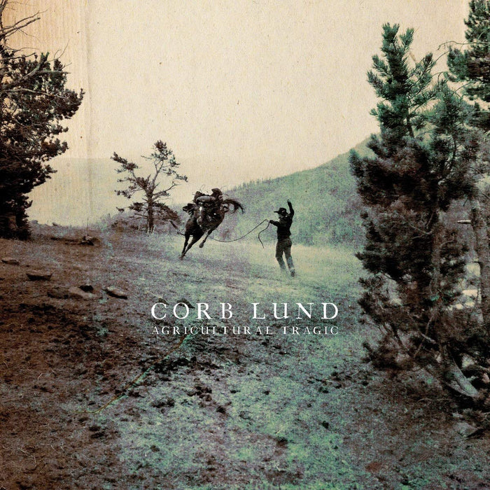 Corb Lund - Agricultural Tragic;