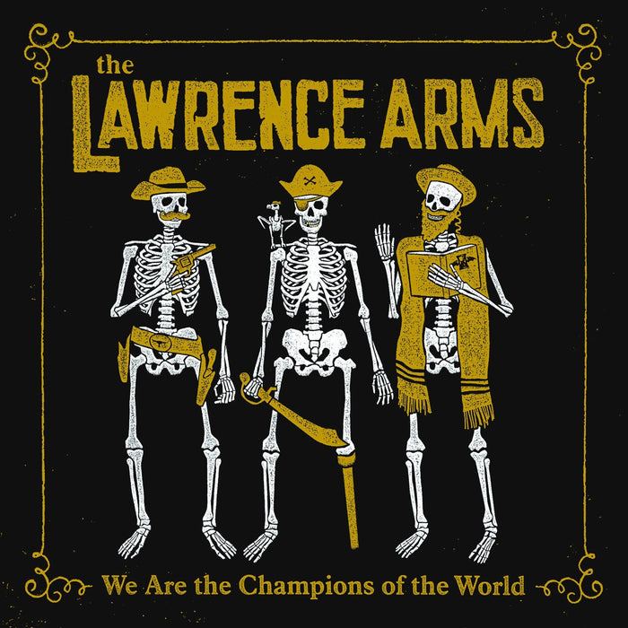 Lawrence Arms (The) - We Are The Champions Of The World (2 Lp);