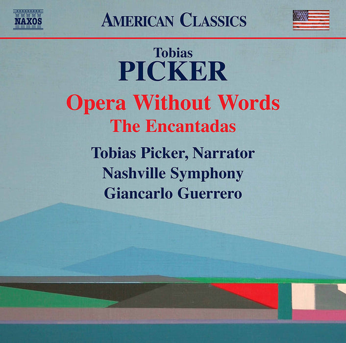 Tobias Picker - Opera Without Words, The Encantadas;