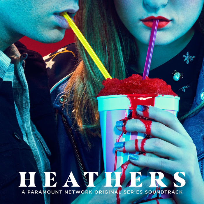 Heathers - Original Series Soundtrack;
