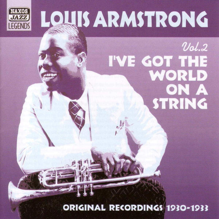 Louis Armstrong - Original Recordings Vol.2 (1930-1933): I've Got The World On A String;