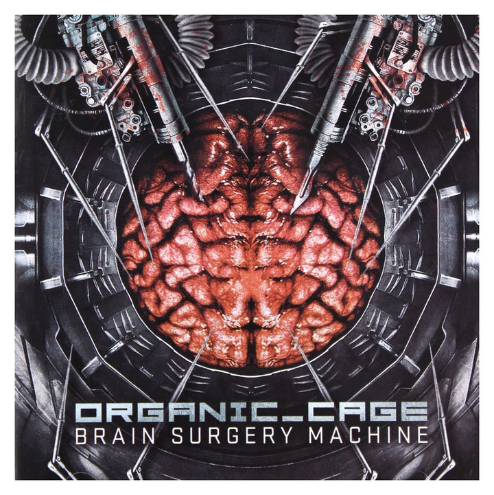 Organic Cage - Brain Surgery Machine;