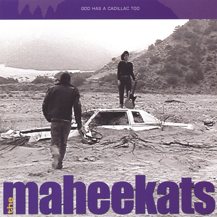 Maheekats - God Has A Cadillac Too;