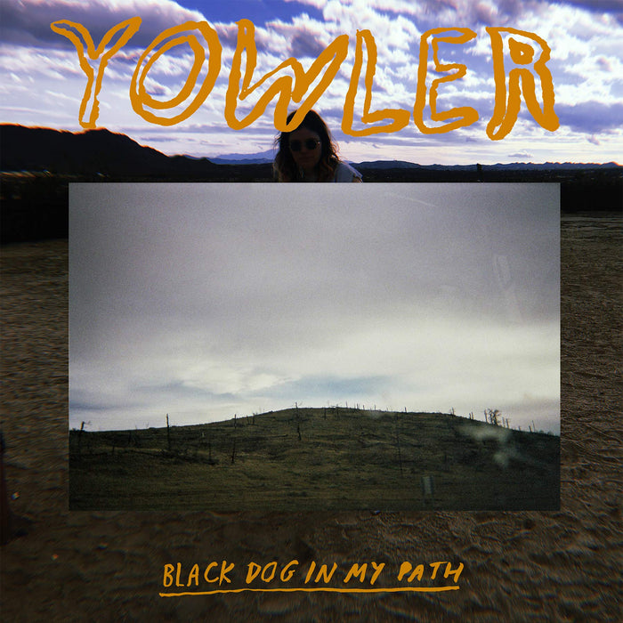 Yowler - Black Dog In My Path;