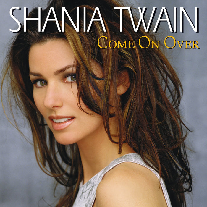 Shania Twain - Come On Over;