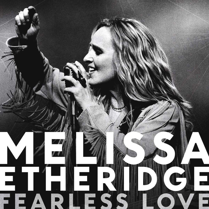 Melissa Etheridge - Fearless Love;