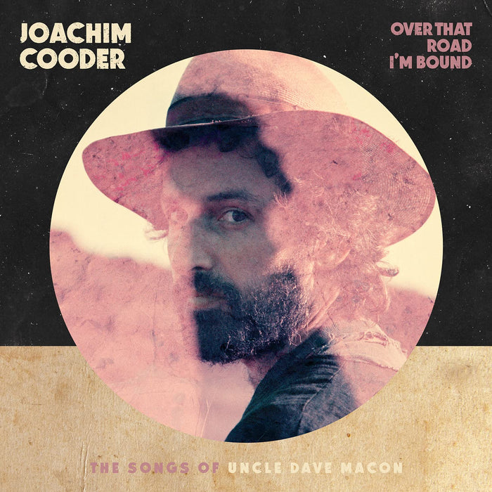 Joachim Cooder - Over That Road I'M Bound;