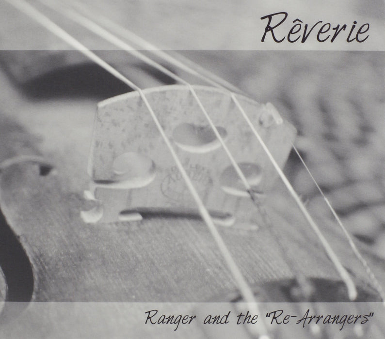Ranger & The Re-Arrangers - Reverie;