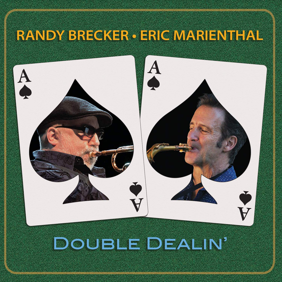 Randy Brecker / Eric Marienthal - Double Dealin;