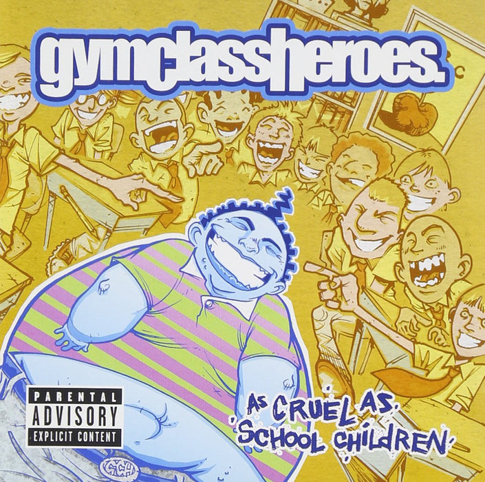 Gym Class Heroes - As Cruel As School Children;