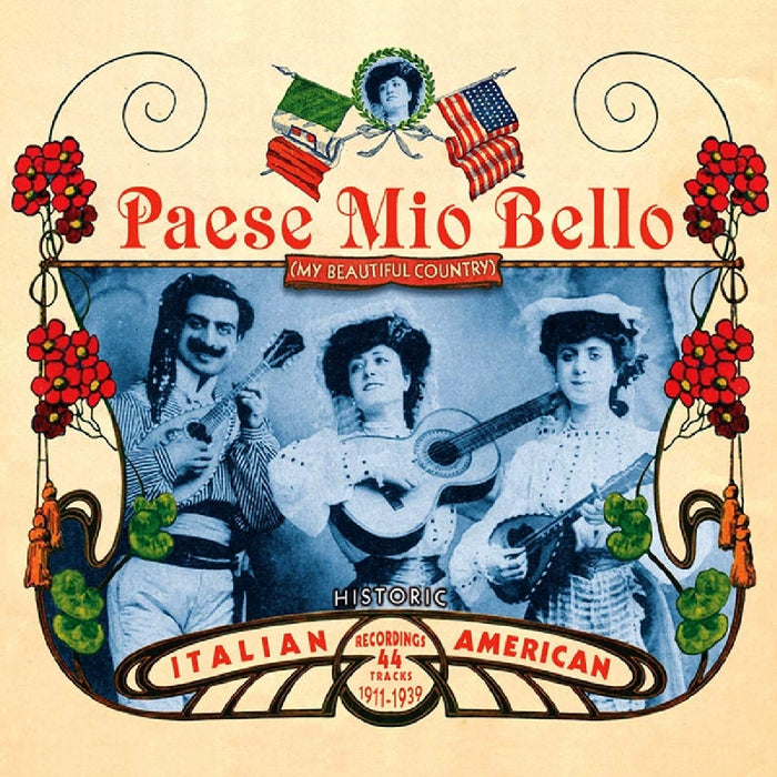 Paese Mio Bello: Historic Italian American Recordings 1911-1939 / Various (2 Cd);