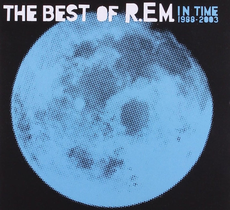 R.E.M. - In Time The Best Of R.E.M. 1988-2003;