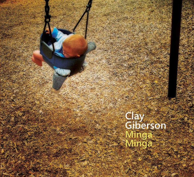 Clay Giberson - Minga Minga;