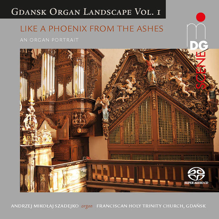 Gdansk Organ Landscape: Vol. 1 Like A Phoenix From The Ashes - An Organ Portrait;