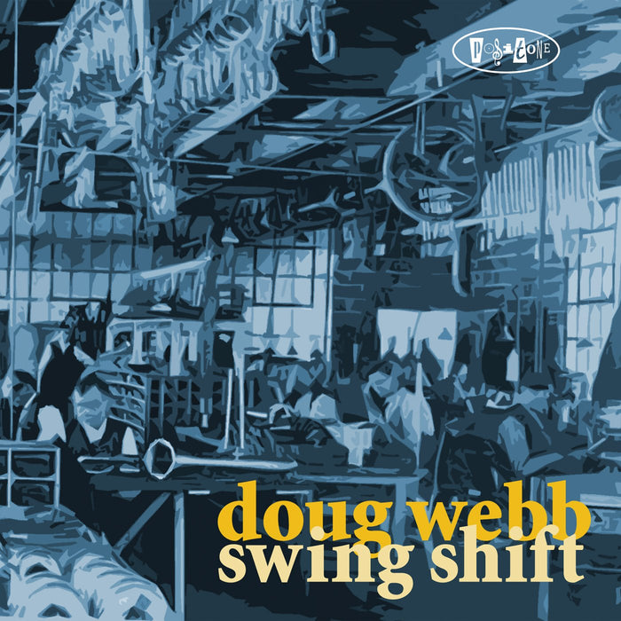 Doug Webb - Swing Shift;