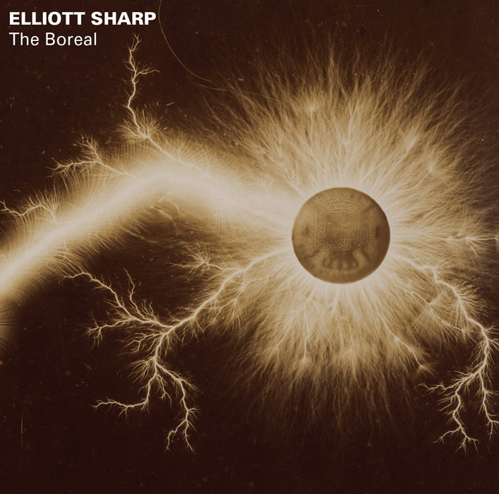 Elliott Sharp - The Boreal;