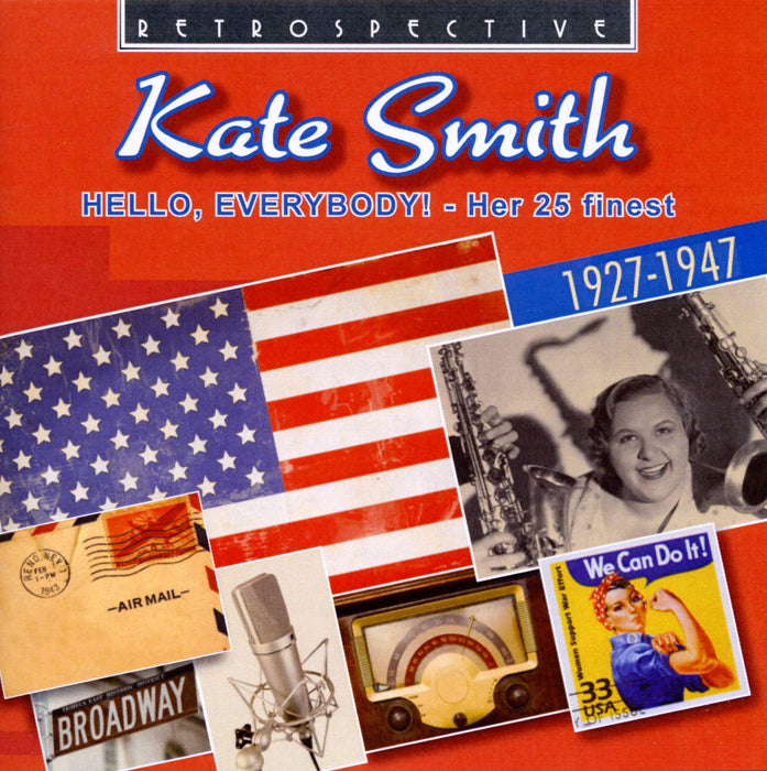 Kate Smith - Hello, Everybody! 1927-1947;