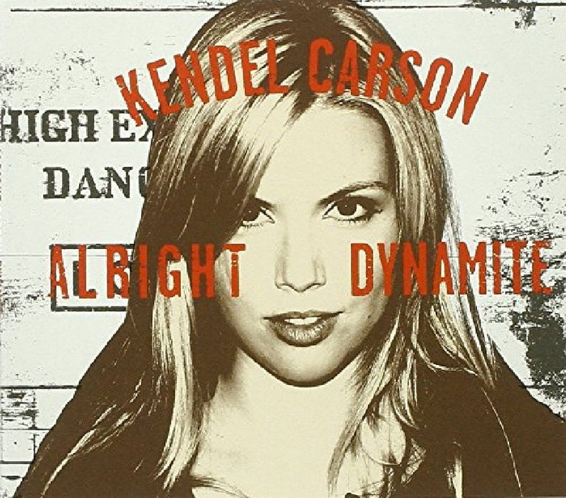 Kendel Carson - Alright Dynamite;