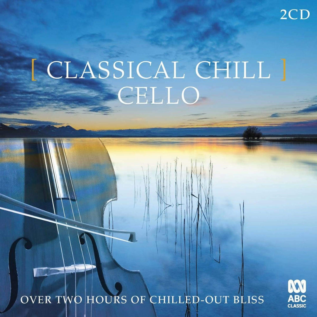 Classical Chill: Cello / Various (2 Cd);