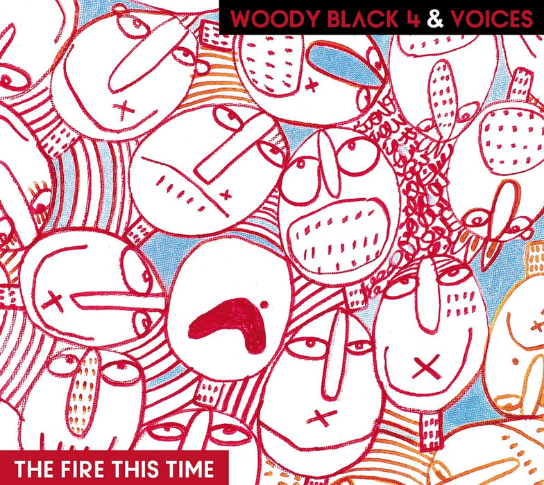Woody Black 4 & Voices - The Fire This Time;