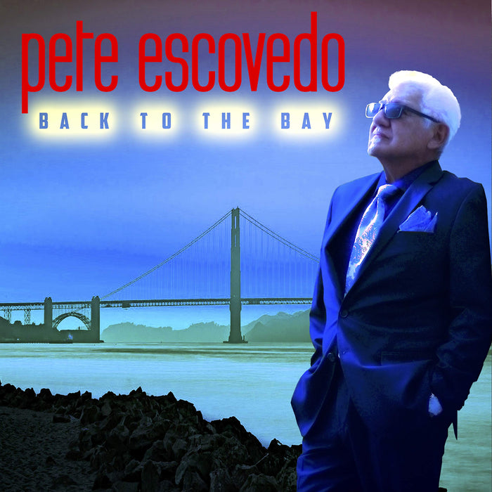 Pete Escovedo - Back To The Bay;