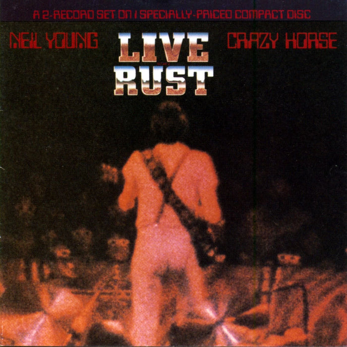Neil Young - Live Rust;