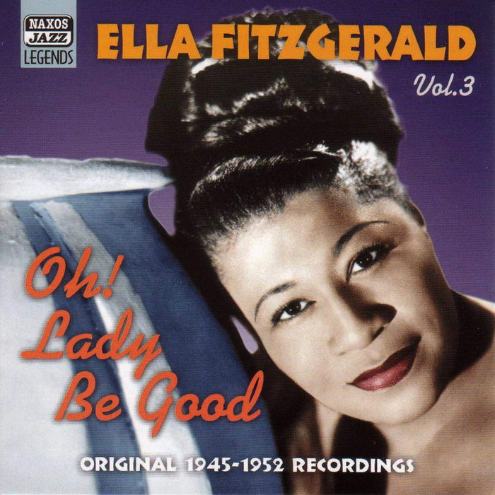 Ella Fitzgerald - Original Recordings, Vol.3 (1945-1952): Oh! Lady Be Good;