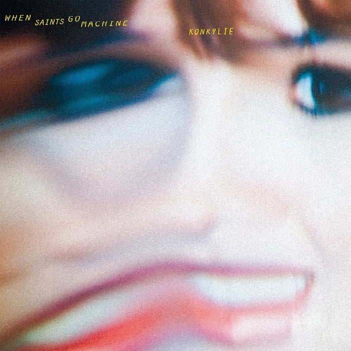 When Saints Go Machine - Konkylie;